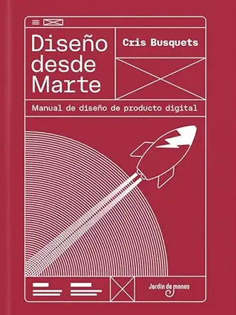 disea o desde marte manual de disea o de producto digital 1st edition cristina busquets morales ,a ngel olmos