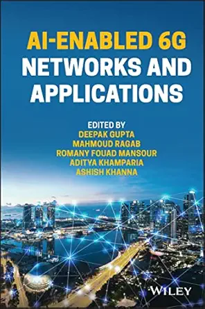ai enabled 6g networks and applications 1st edition deepak gupta ,mahmoud ragab al refaey ,romany fouad