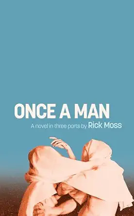 once a man 1st edition rick moss 1644285355, 978-1644285350