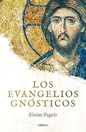 los evangelios gna sticos 1st edition elaine pagels 6075693297, 978-6075693293