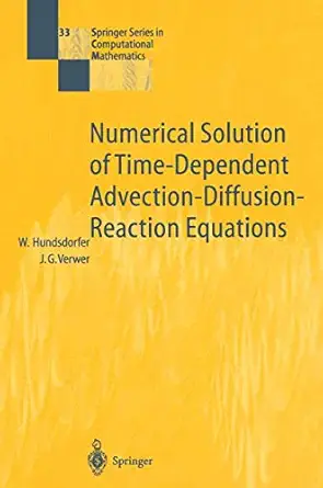 numerical solution of time dependent advection diffusion reaction equations 1st edition willem hundsdorfer