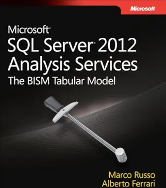 microsoft sql server 2012 analysis services the bism tabular model 1st edition alberto ferrari 0735658188,