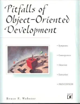 pitfalls of object oriented development 1st edition bruce f webster 1558513973, 978-1558513976