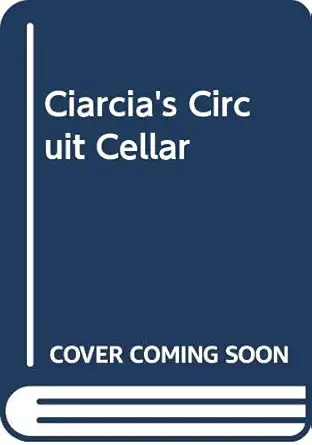 ciarcias circuit cellar 1st edition steve ciarcia 0070109672, 978-0070109674