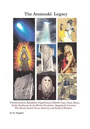 anunnaki legacy 1st edition mr t j hegland 1533537054, 978-1533537058