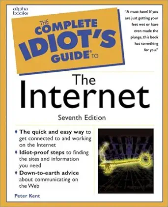 the complete idiots guide to the internet 1st edition peter kent 0789725231, 978-0789725233