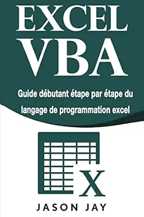 excel vba guide dabutant atape par atape du langage de programmation excel 1st edition jason jay 1985067943,