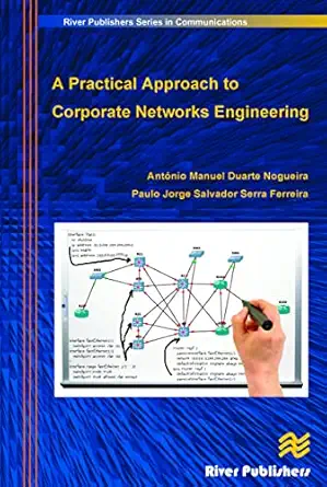 a practical approach to corporate networks engineering 1st edition antonio nogueira ,paulo salvador