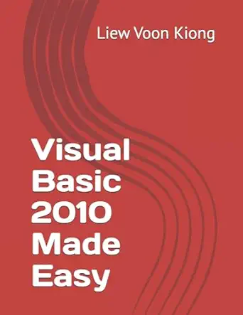 visual basic 2010 made easy 1st edition dr liew voon kiong 1467975192, 978-1467975193