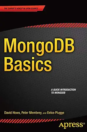 mongodb basics 1st edition peter membrey ,david hows ,eelco plugge 148420896x, 978-1484208960