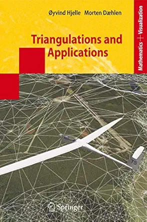 triangulations and applications 1st edition a yvind hjelle ,morten da hlen 354033260x, 978-3540332602