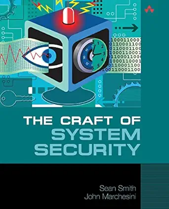 craft of system security the 1st edition sean smith 0321434838, 978-0321434838