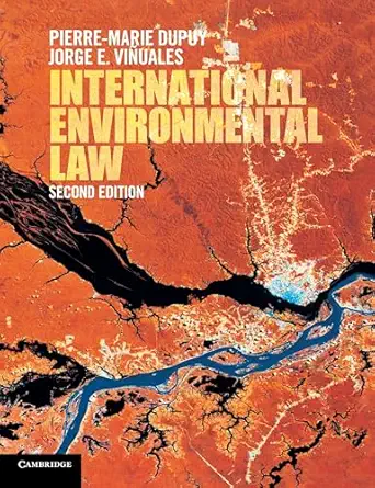 international environmental law 1st edition pierre marie dupuy ,jorge e via uales 1108438113, 978-1108438117