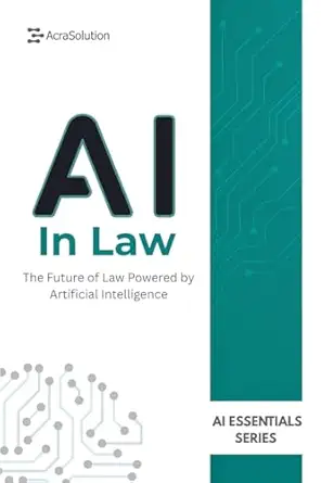 ai in law ai for law transforming legal research contracts and justice 1st edition eric lebouthillier