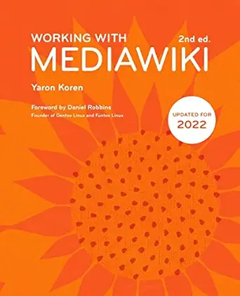 working with mediawiki 1st edition yaron koren ,daniel robbins 1540761142, 978-1540761149