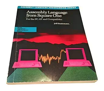 assembly language from square one for the pc at and compatibles 1st edition jeff duntemann 0673385906,