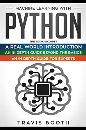 machine learning with python 3 books in 1 hands on learning for beginners+an in depth guide beyond the