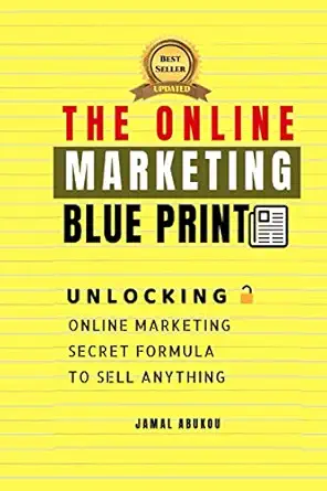 the online marketing blueprint unlocking online marketing secret formula to sell anything 1st edition jamal