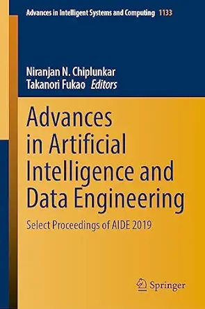 advances in artificial intelligence and data engineering select proceedings of aide 2019 1st edition niranjan