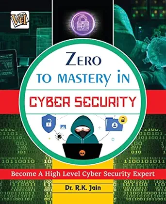 zero to mastery in cybersecurity become zero to hero in cybersecurity this cybersecurity book covers a z