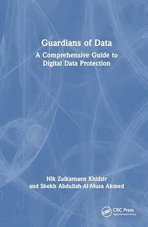 guardians of data 1st edition nik zulkarnaen khidzir ,shekh abdullah al musa ahmed 1032995300, 978-1032995304