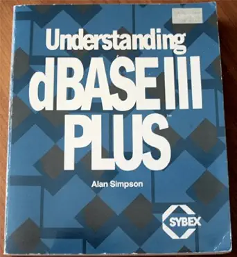understanding dbase iii plus 1st edition alan simpson 089588349x, 978-0895883490