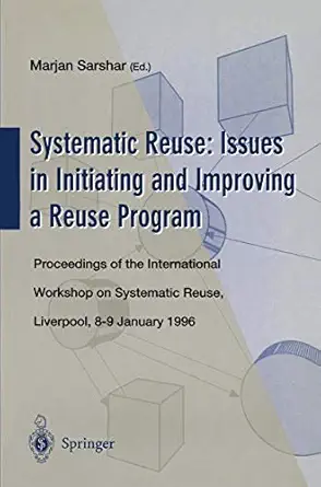 systematic reuse issues in initiating and improving a reuse program proceedings of the international workshop