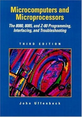 microcomputers and microprocessors the 8080 8085 and z 80 programming interfacing and troubleshooting 1st