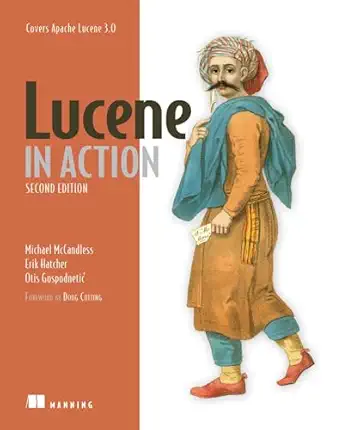lucene in action   covers apache lucene 3 0 1st edition michael mccandless ,erik hatcher ,otis gospodnetic