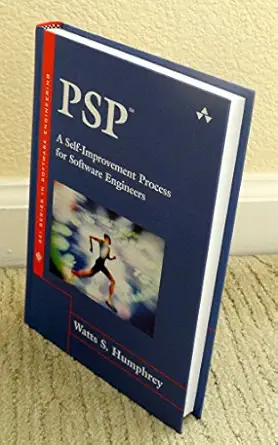 psp a self improvement process for software engineers 1st edition watts s humphrey 0321305493, 978-0321305497