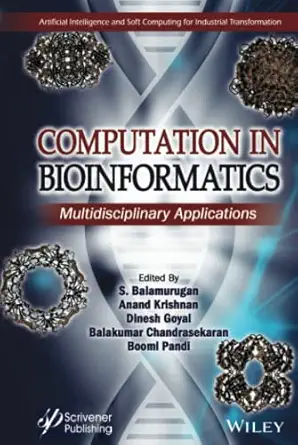 computation in bioinformatics multidisciplinary applications 1st edition s balamurugan ,anand t krishnan