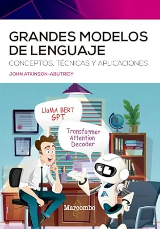 grandes modelos de lenguaje conceptos tacnicas y aplicaciones 1st edition john atkinson abutridy 8426736793,