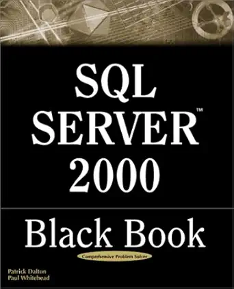sql server 2000 black book a resource for real world database solutions and techniques 1st edition paul