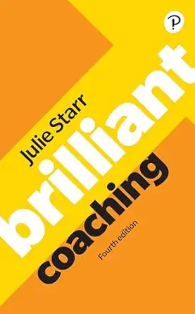 brilliant coaching 4e become a manager who can coach 1st edition julie starr 1292725567, 978-1292725567