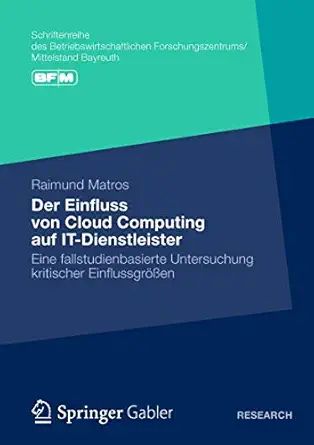 der einfluss von cloud computing auf it dienstleister eine fallstudienbasierte untersuchung kritischer