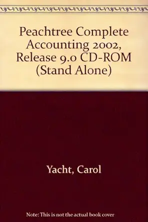 peachtree complete accounting 2002 release 9 0 cd rom 1st edition carol yacht ,peachtree software 0072560592,