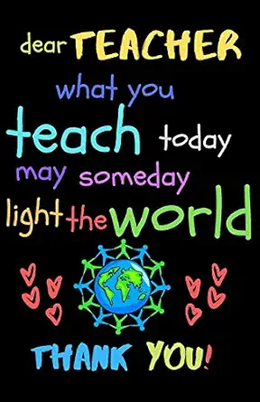 dear teacher what you teach today may someday light the world thank you teacher notebook gift teacher gift