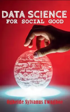 data science for social good 1st edition sylvanus ogbeide 8162196749, 978-8162196748