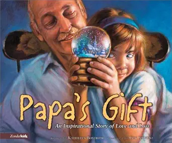 papas gift an inspirational story of love and loss 1st edition kathleen long bostrom ,guy porfirio