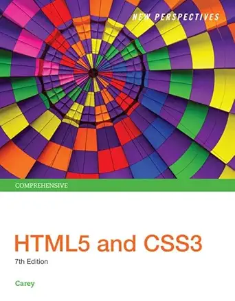 new perspectives html5 and css3 comprehensive 1st edition patrick carey 1305503937, 978-1305503939