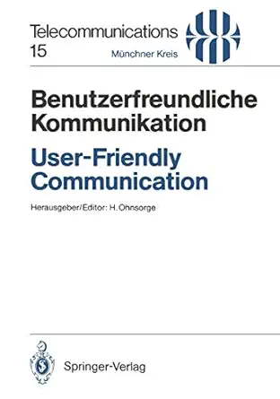 benutzerfreundliche kommunikation / user friendly communication vortra ge des am 12 /13 ma rz 1990 in ma