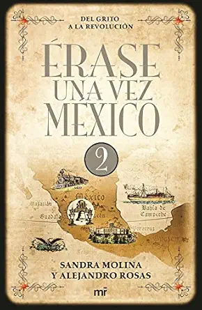 a rase una vez mexico 2 del grito a la revolucia n 1st edition varios 6070723120, 978-6070723124