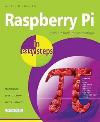raspberry pi in easy steps 1st edition mike mcgrath 1840785810, 978-1840785814