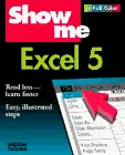 show me excel 5 1st edition seta krikorian frantz 1567612768, 978-1567612769