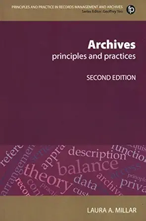 archives second principles and practices 1st edition laura agnes millar 1783302062, 978-1783302062