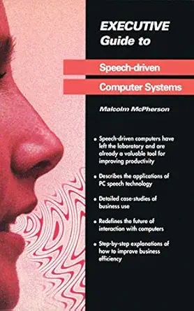 executive guide to speech driven computer systems 1st edition malcolm mcpherson 354019911x, 978-3540199113