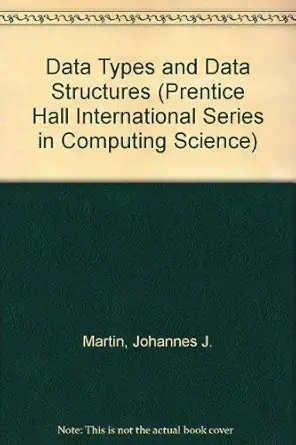 data types and data structures 1st edition johannes j martin 0131959832, 978-0131959835