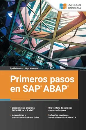 primeros pasos en sap abap 1st edition cyrille debacq ,inigo montoya 396012015x, 978-3960120155