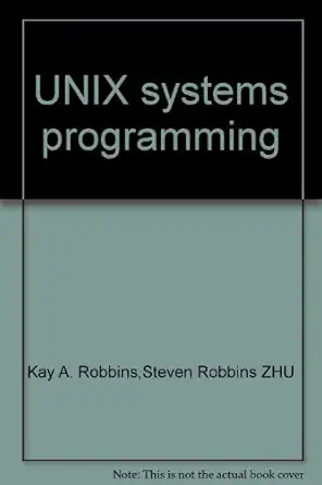 unix systems programming 1st edition kay a robbins steven robbins zhu 7111161904, 978-7111161905