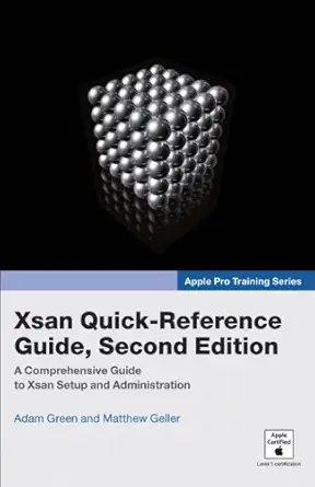 apple pro training series xsan quick reference guide 1st edition adam green ,matthew geller 0321432320,